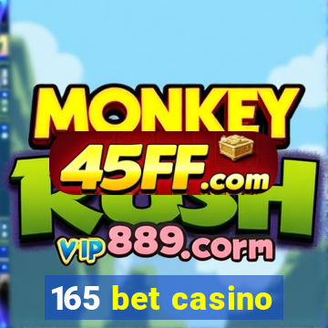 165 bet casino